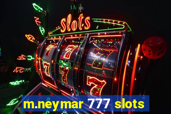 m.neymar 777 slots